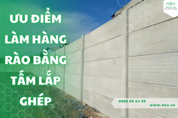 5 Ưu điểm của làm hàng rào bằng tấm bê tông lắp ghép